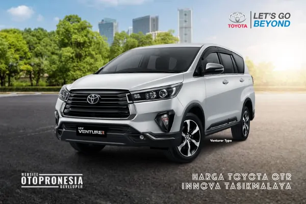 Harga Toyota Innova Tasikmalaya. Info promo diskon & DP kredit murah serta cicilan angsuran ringan Toyota.